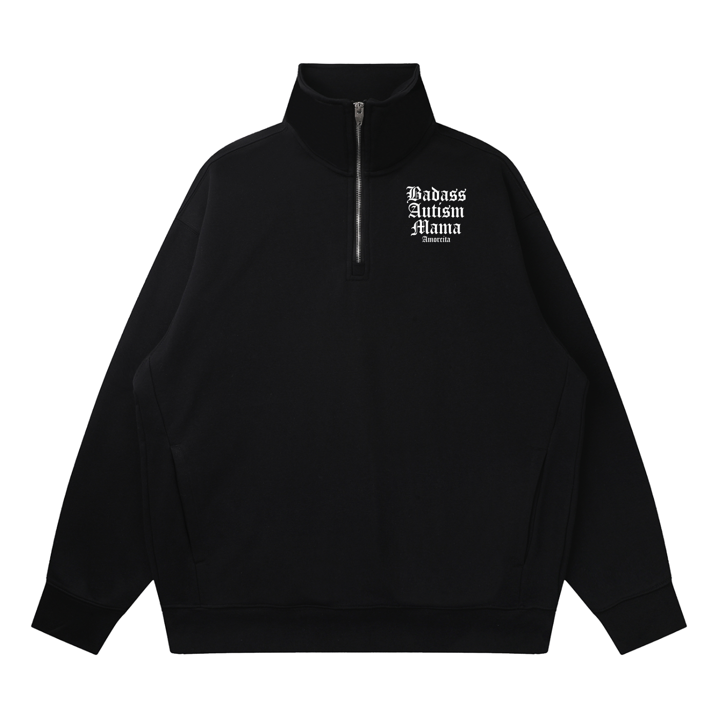 Quarter-Zip Drop Shoulder Badass autism mama Sweatshirt