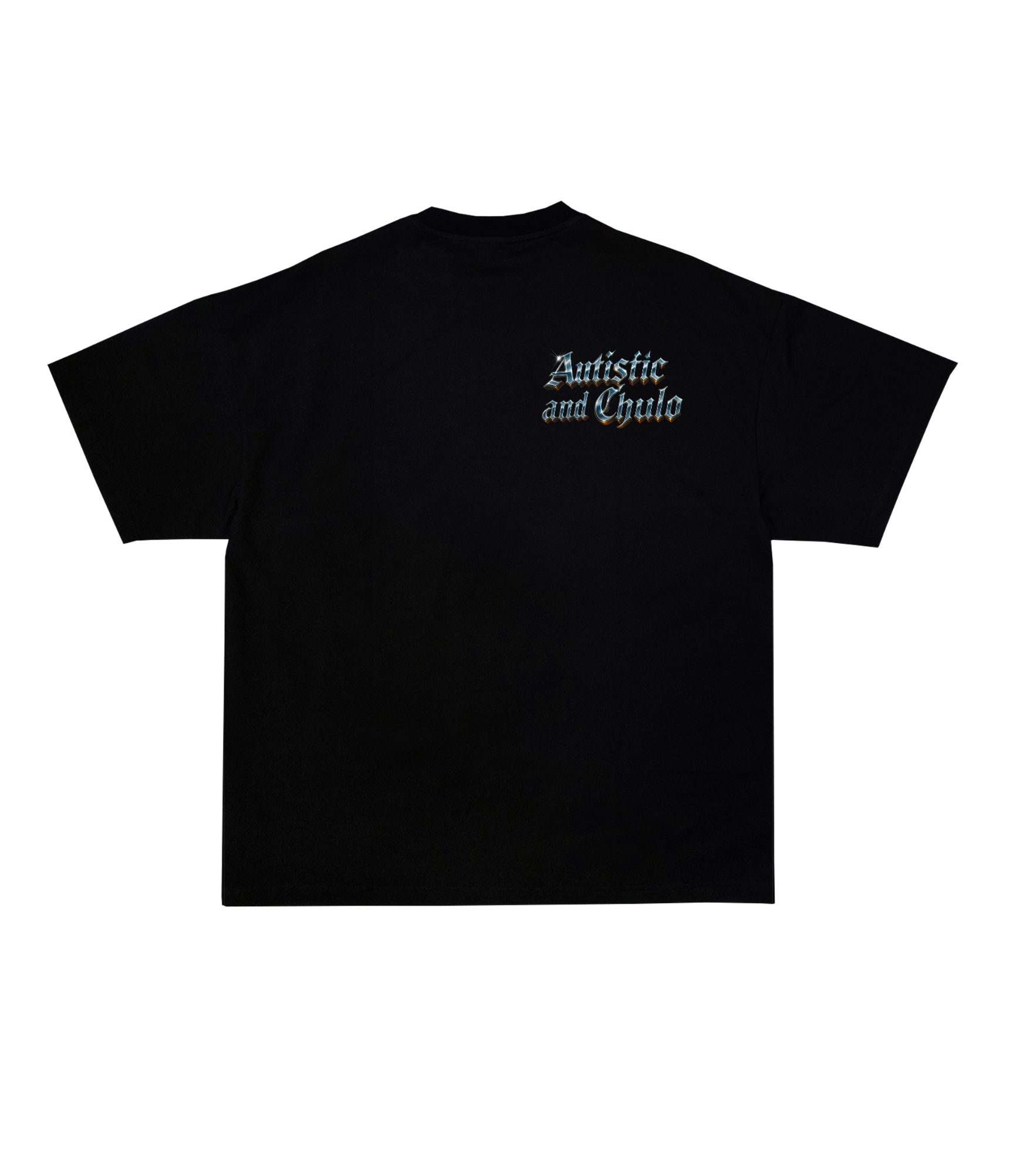 Chrome Autistic and Chulo shirt